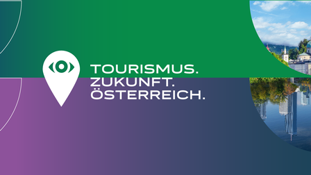 Werbesujet mit der Schrift „Tourismus.Zukunft.Österreich“ 
