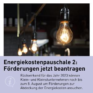 Energiekostenpauschale 2: Förderungen jetzt beantragen. Rückwirkend für das Jahr 2023 können Klein- und Kleinstunternehmen noch bis 8. August um Förderung zur Abdeckung der Energiekosten ansuchen.