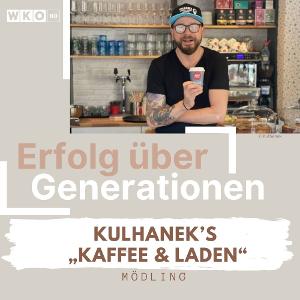 Erfolg über Generationen. Beitrag über Kulhaneks Kaffe & Laden