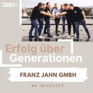 Erfolg über Generationen Franz Jahn GmbH 