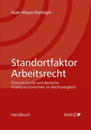 Cover des Buches "Standortfaktor Arbeitsrecht - Österreichische und deutsche Arbeitsrechtsnormen im Rechtsvergleich"