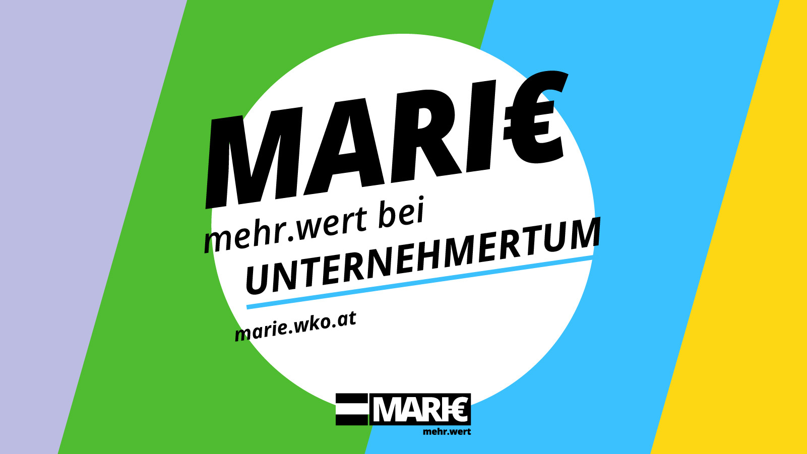 In verschiedenen Farben gestreift umrahmtes Sujet mit schwarzem Schriftzug auf weißem kreisrund ausgespartem Hintergrund Marie mehr.wert bei Unternehmertum marie.wko.at