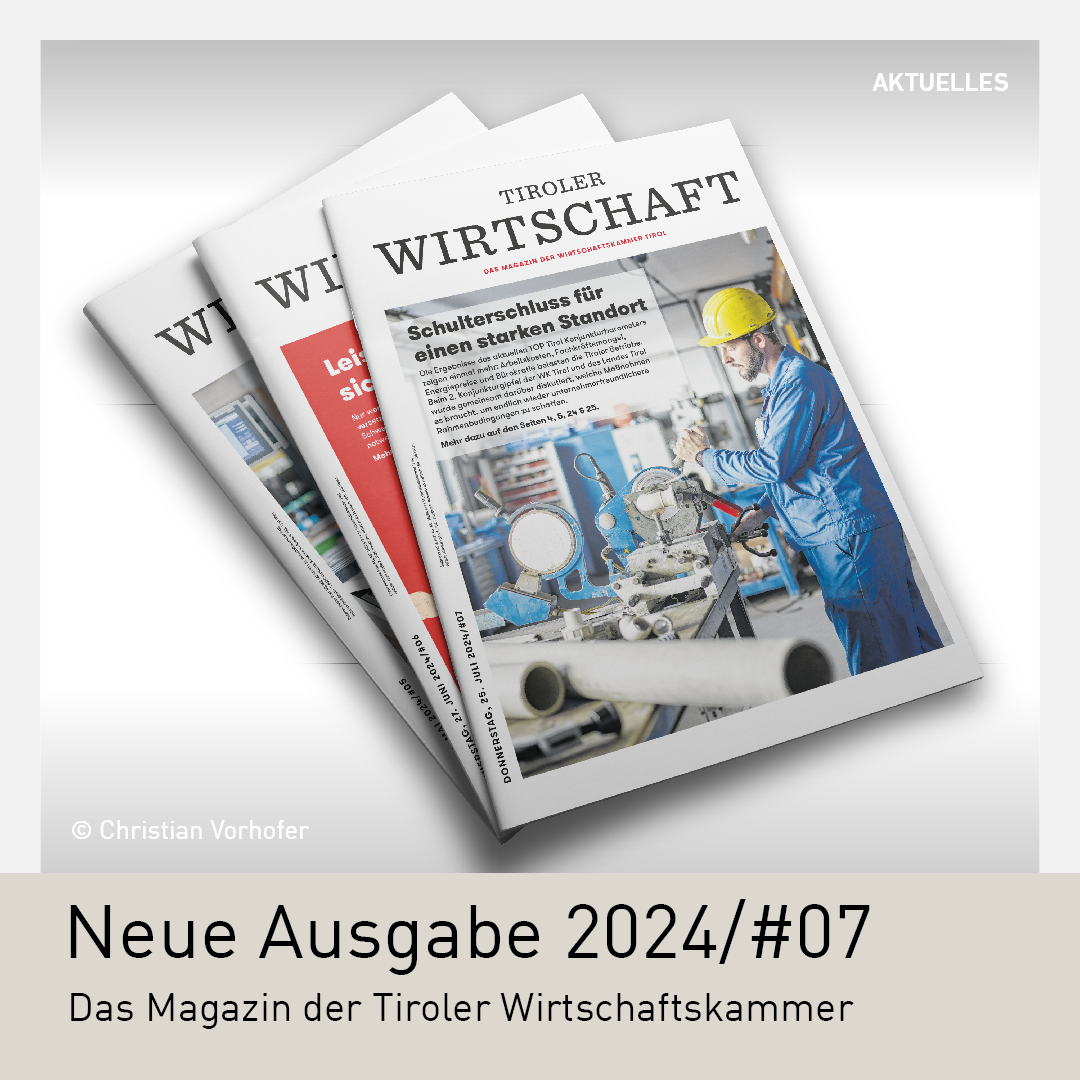 Tiroler Wirtschaft - neue Ausgabe 07_2024